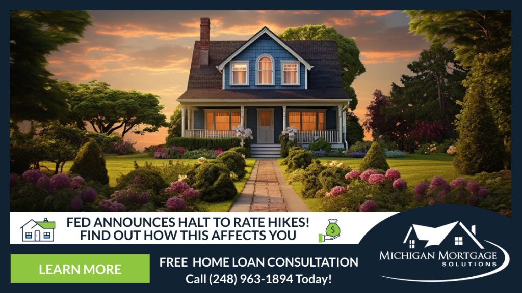 Fed Halts Rate Hikes Best Michigan Mortgage Rates